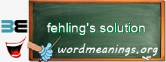 WordMeaning blackboard for fehling's solution